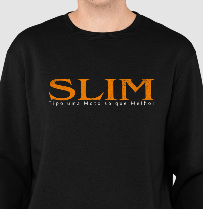 SLIM-TIPO UMA MOTO SÓ QUE MELHOR
