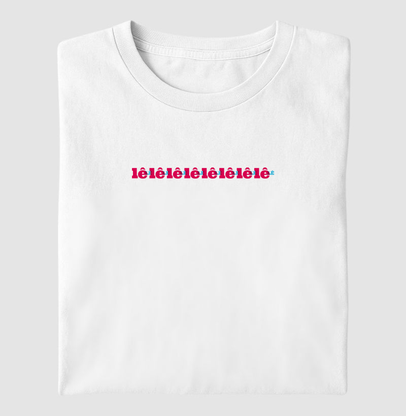 Camiseta Axé - Lê lê lê lê lê lê lê lê