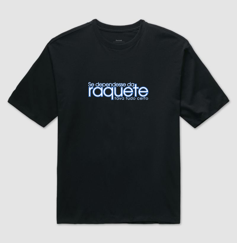 Se dependesse da raquete...