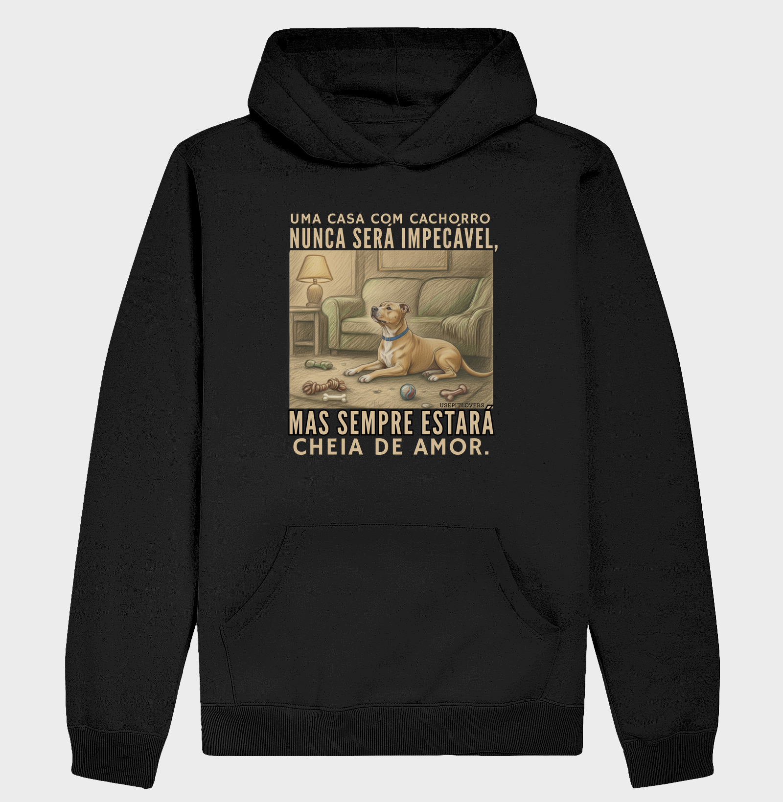 UMA CASA COM CACHORRO NUNCA SERÁ IMPECÁVEL, MAS SEMPRE ESTARÁ CHEIA DE AMOR.