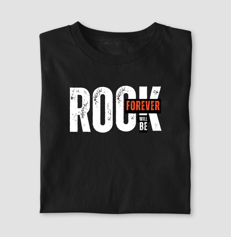 Camiseta Rock forever will be® 