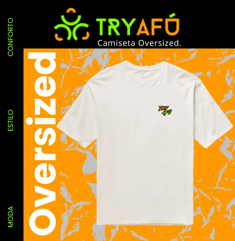 🔥🚀 Camiseta Oversized Estampa Exclusiva Try AfúCom Estampa Minimalista no Peito –  Discrição Sem Deixar de Representar a Cultura  Das ruas! 🔥🚀