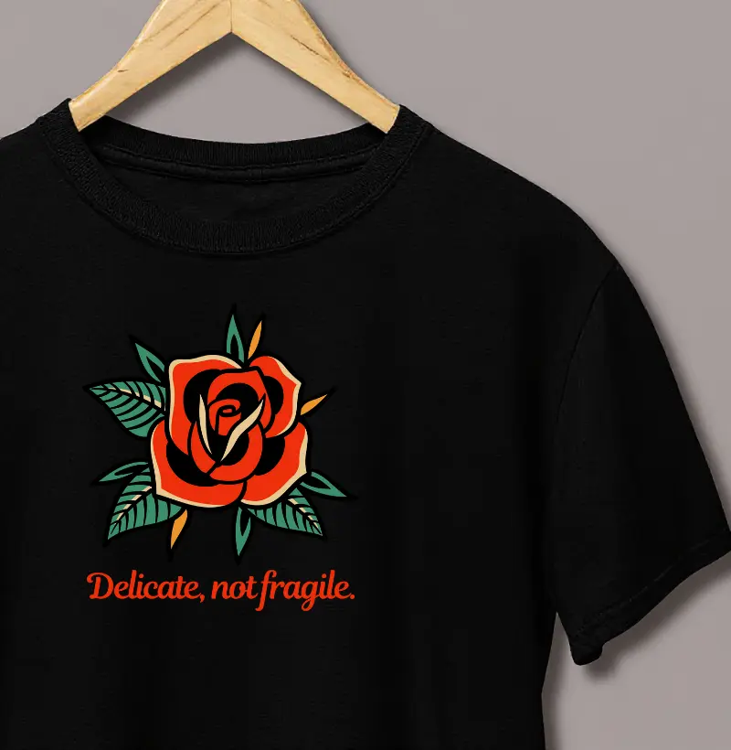 Delicate, Not Fragile