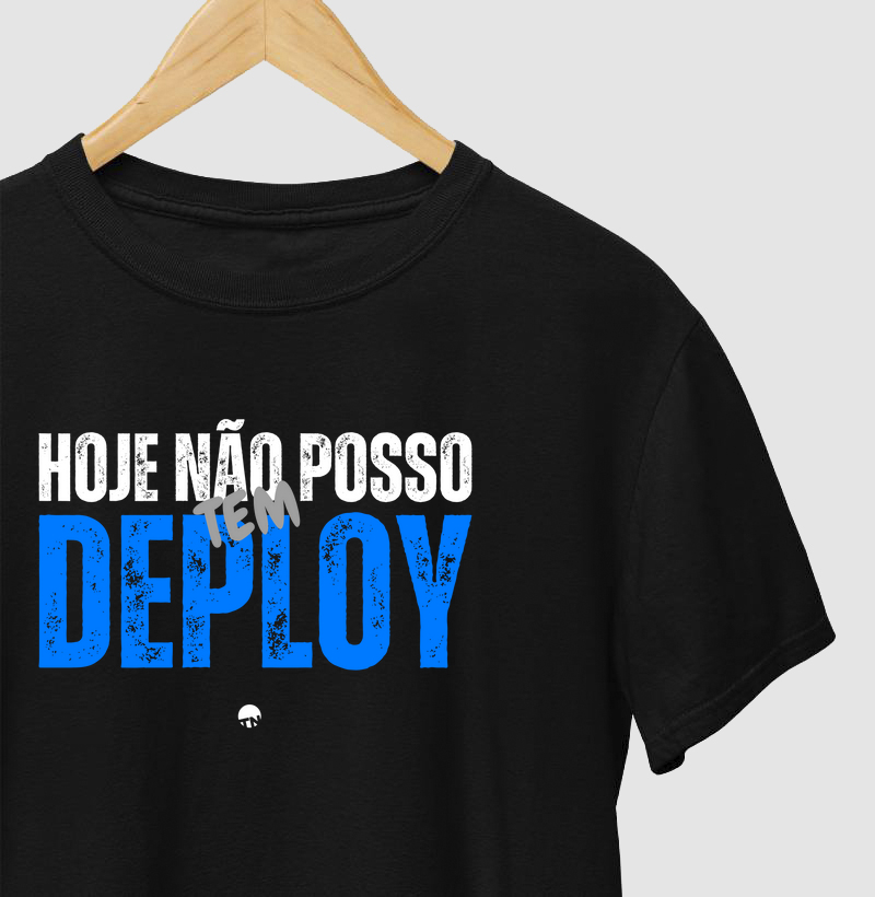 Camiseta Hoje Não Posso