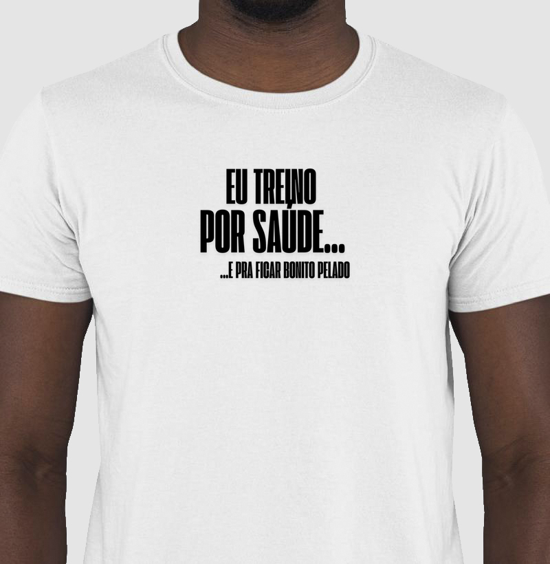 Camiseta Eu Treino por saúde 