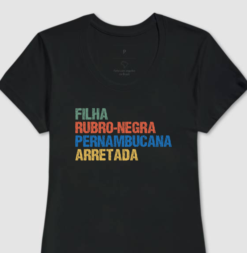 Filha | Rubro-Negra | Pernambucana | Arretada