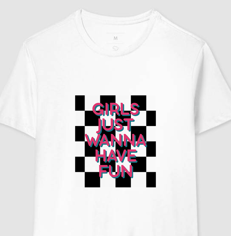 Camiseta Feminina Girls Just Wanna Have Fun | Moda Casual & Autêntica – AMMAR