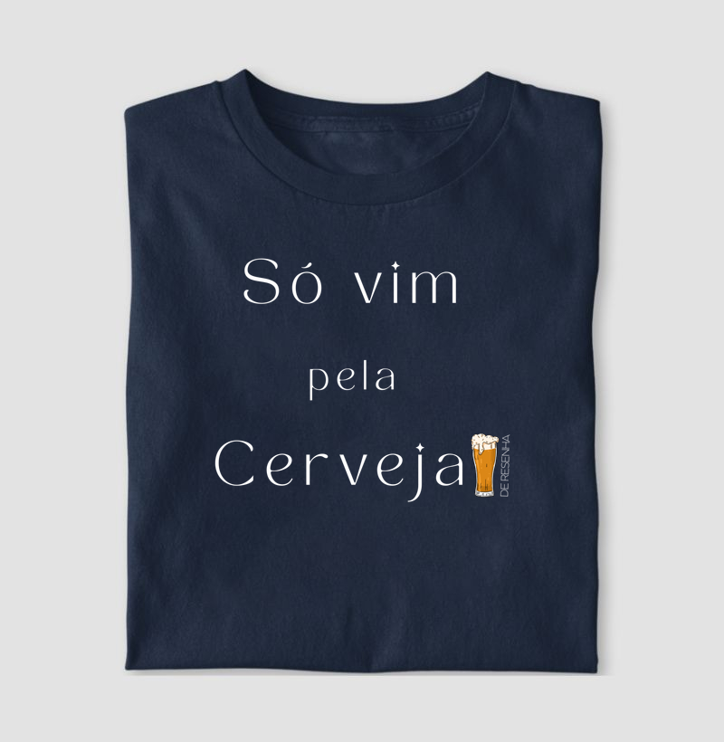 Só vim pela cerveja