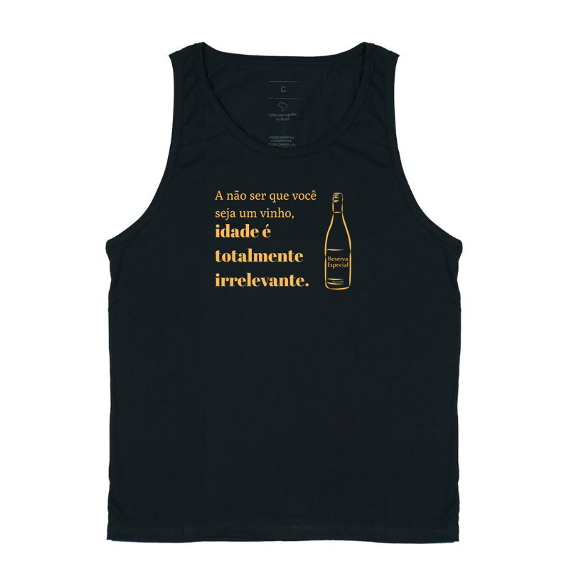 A não ser que você seja um vinho, idade é totalmente irrelevante