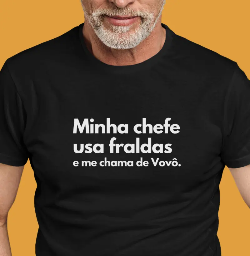 Minha chefe usa fraldas e me chama Vovô