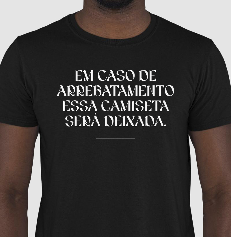 CAMISETA ARREBATAMENTO