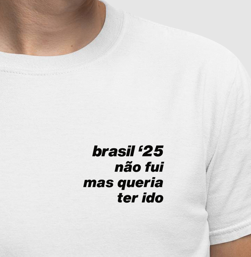 brasil '25 - não fui - mas queria ter ido