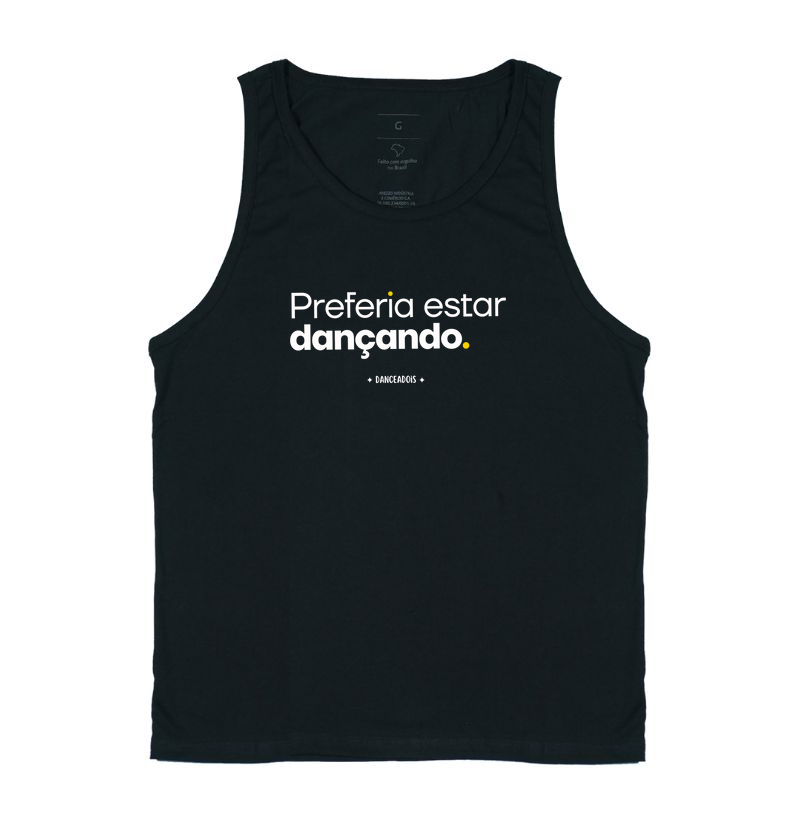 Preferia estar dançlando.