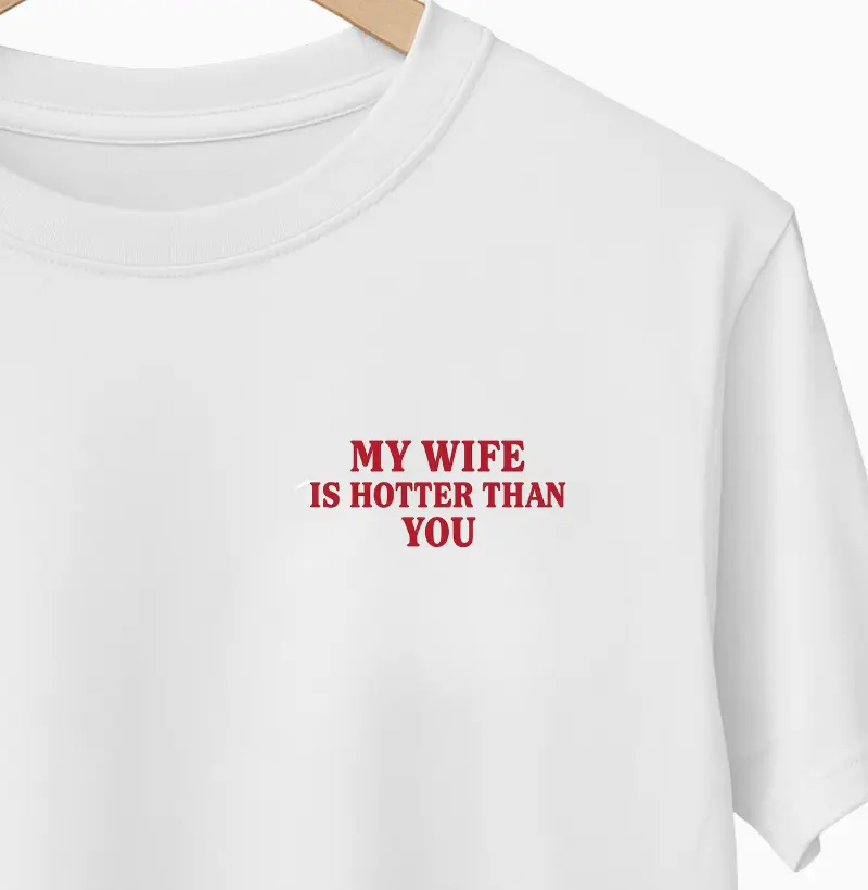 my wife is hotter than you
