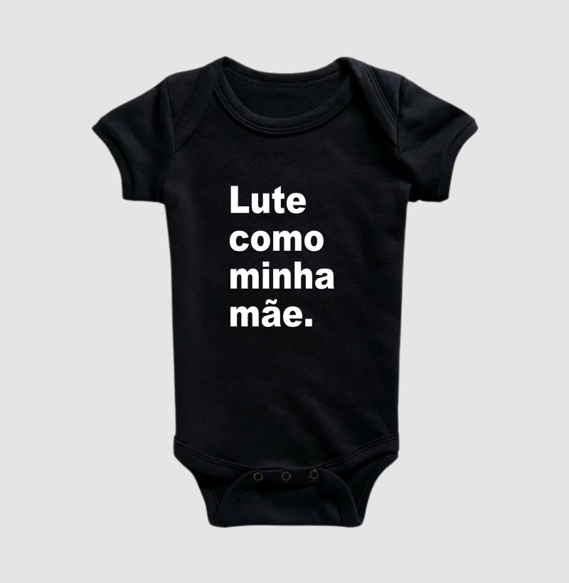 Lute como minha mãe.