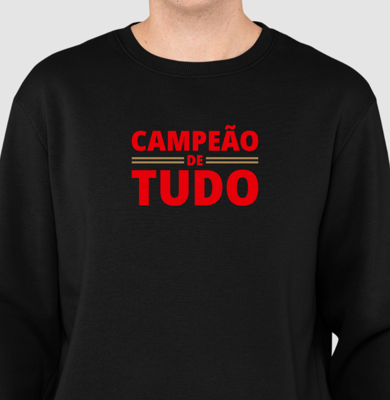 Moletom Campeão de Tudo