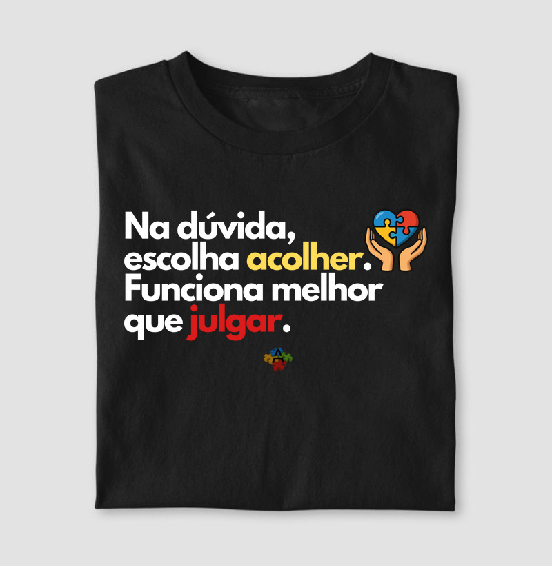 Na Dúvida, Acolha – Funciona Melhor que Julgar