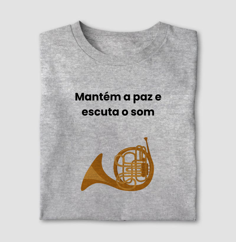 Mantém a paz e escuta o som - trompa