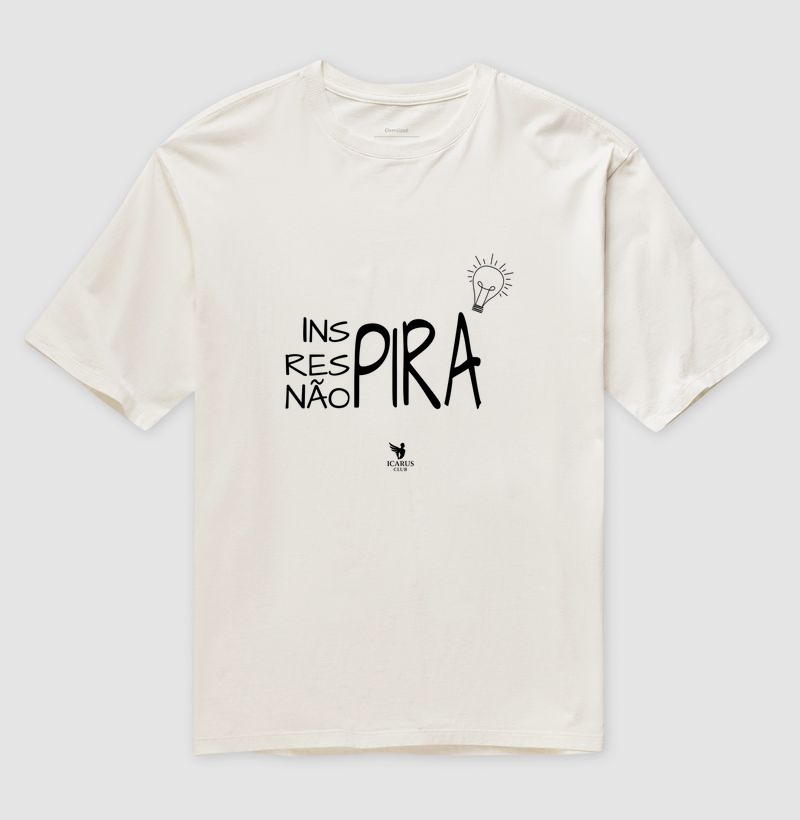 Inspire, Não Pire