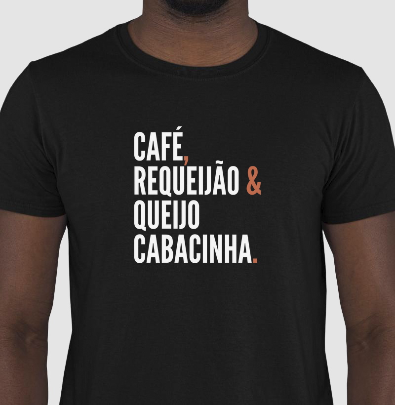 Café, requeijão e queijo cabacinha.