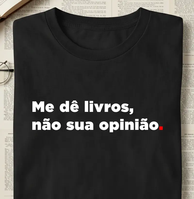 Me dê livros, não sua opinião.