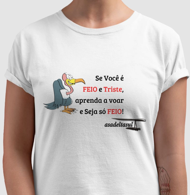 Camiseta Asa Delta Sul Seja só FEIO!