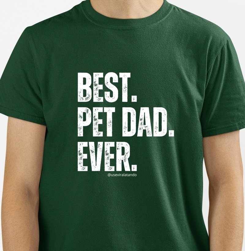 Best Pet Dad Ever