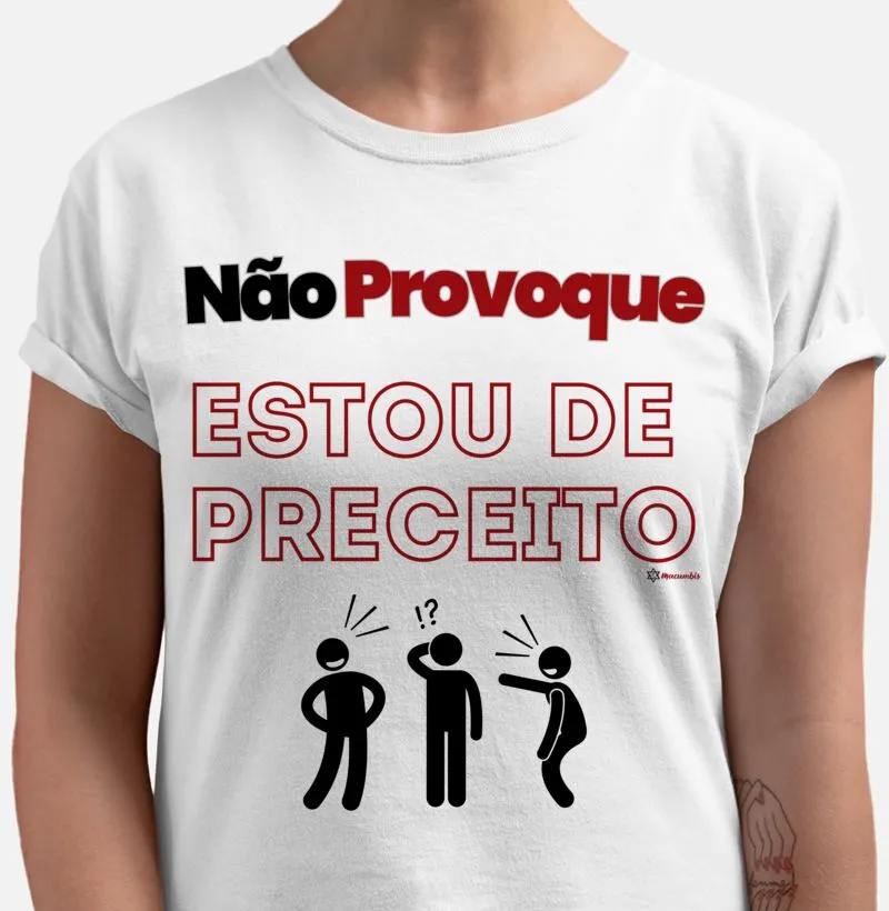 Camiseta Não Provoque Masculina ou Feminina Escolha a Cor