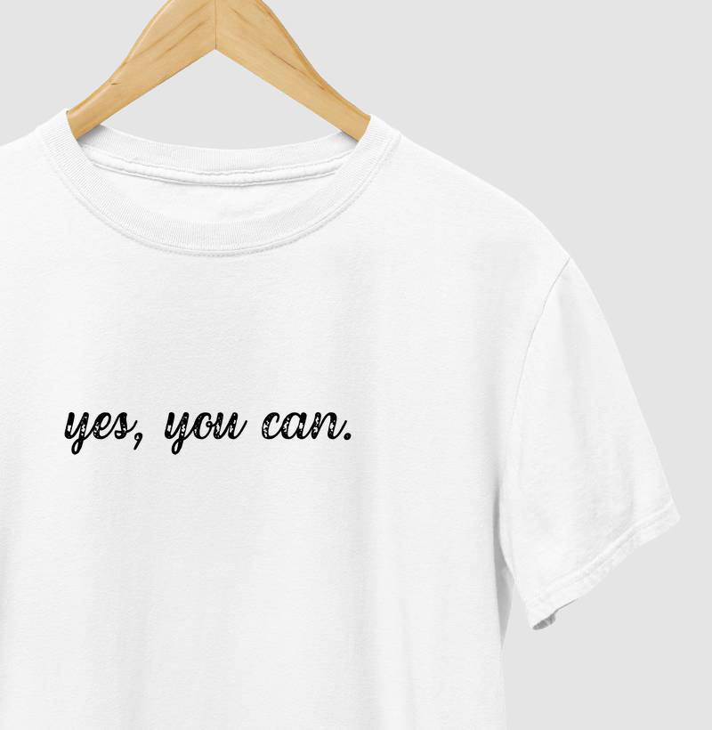Camiseta Diz Aí -  Yes, you can.