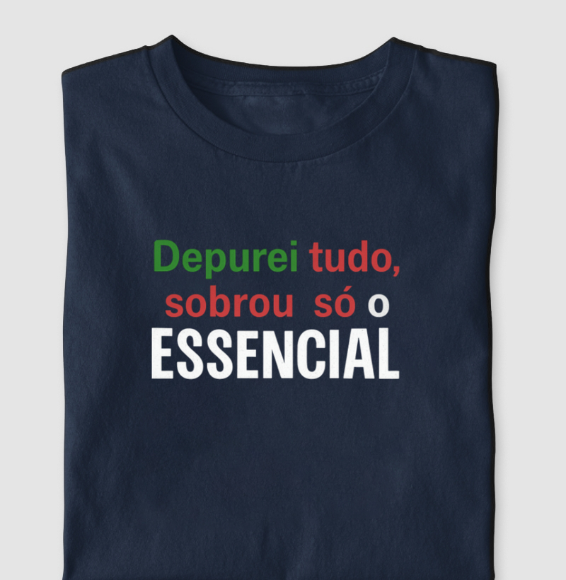 Depurei Tudo, Sobrou só o Essencial