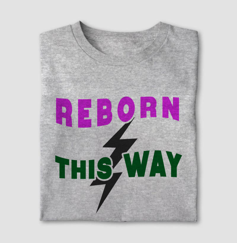 Reborn This Way