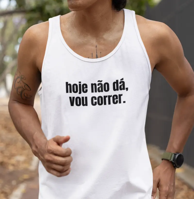 Hoje não dá, vou correr.