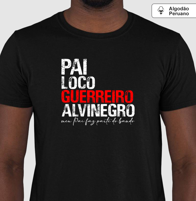 PAI LOCO GUERREIRO ALVINEGRO