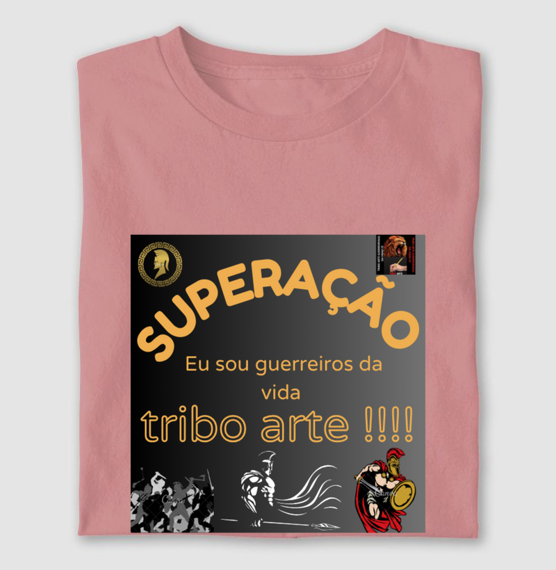 CAMISETA PERSONALIZADAS SUPERAÇÃO DO GUERREIRO TRIBO ARTE