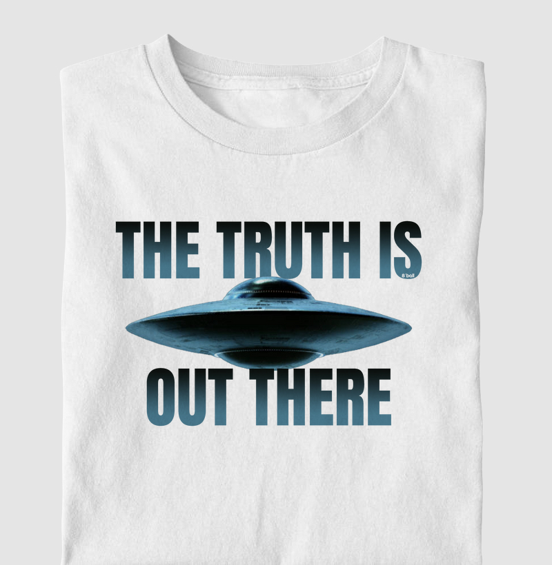 THE TRUTH IS OUT THERE