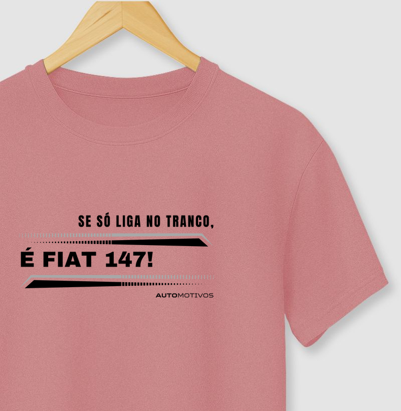 Se Só Liga no Tranco, é Fiat 147! 