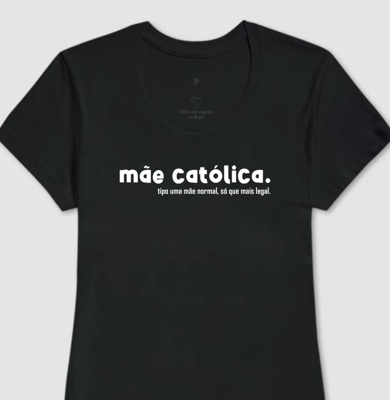 Camiseta Mãe Católica