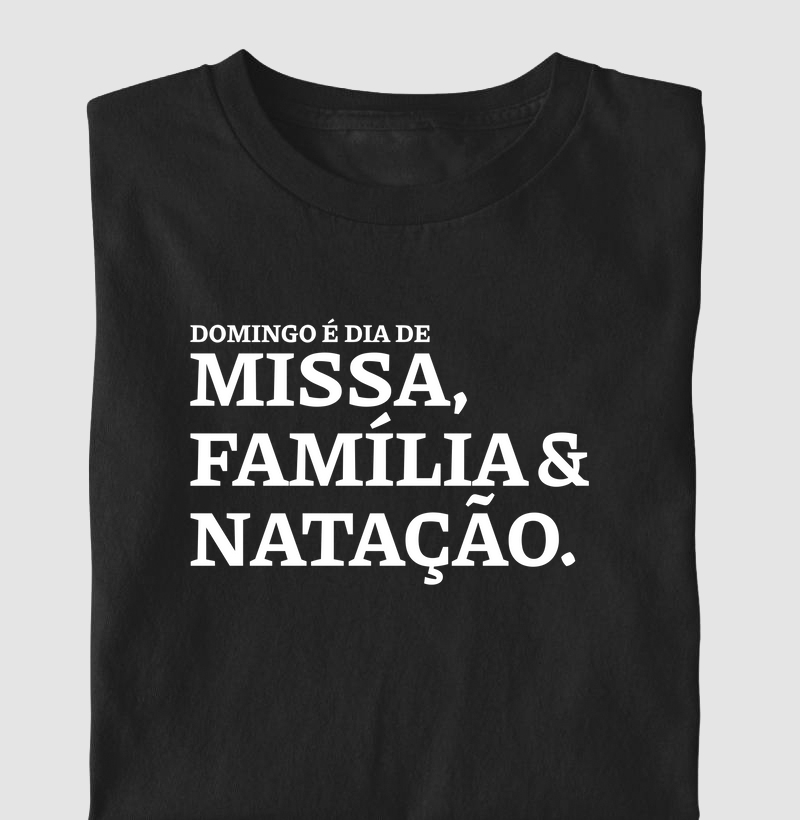 Missa, Família e Natação