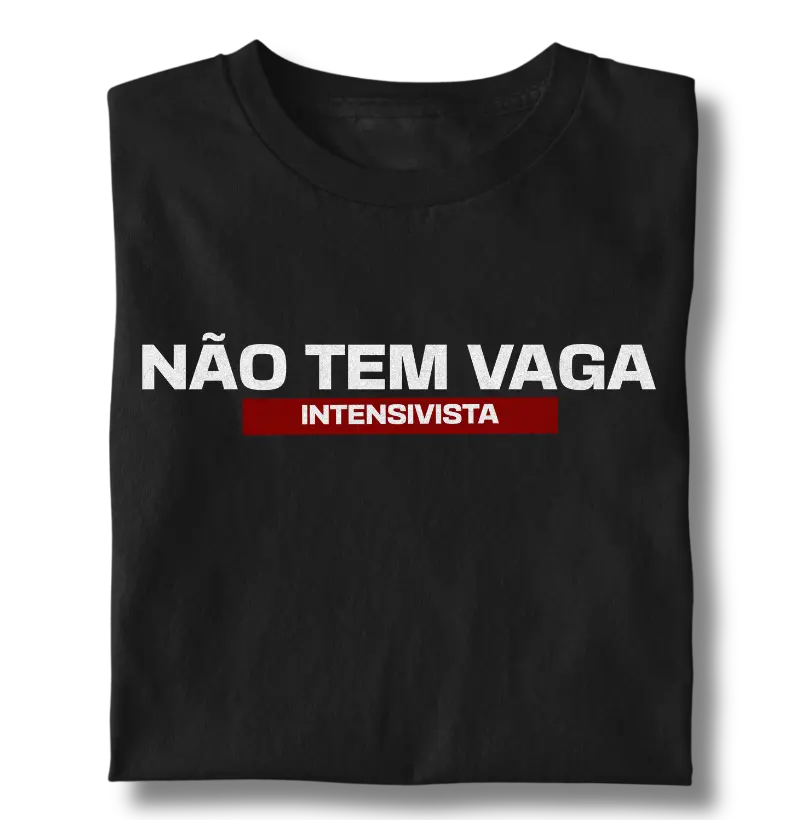 NÃO TEM VAGA (INTENSIVISTA)