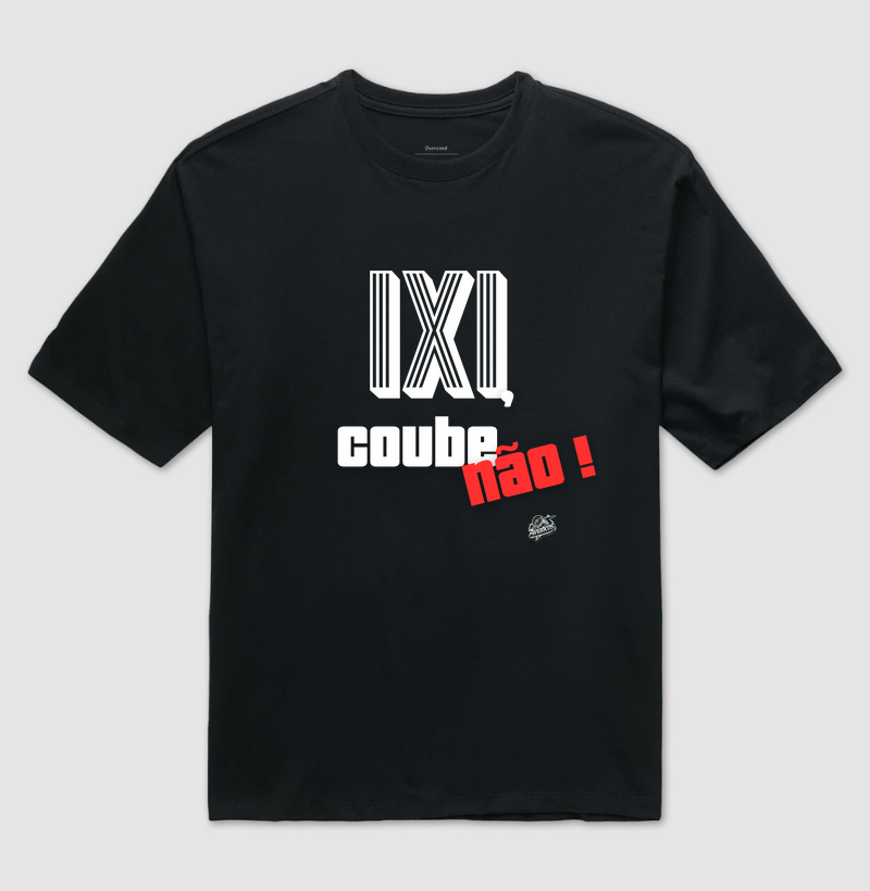 Ixi, coube não?