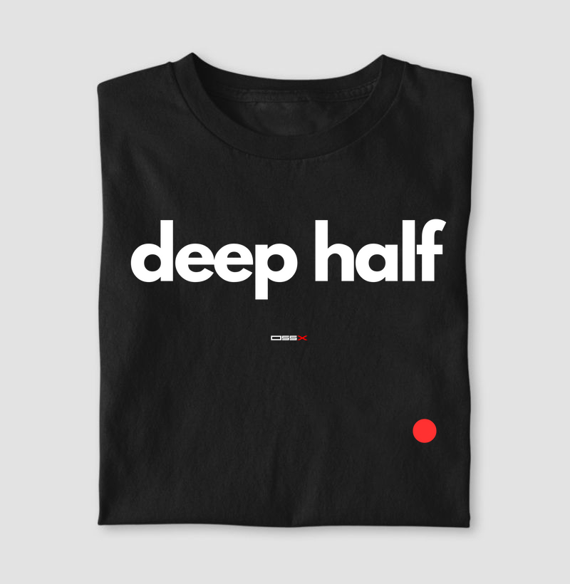 Deep Half | Peça EXCLUSIVA