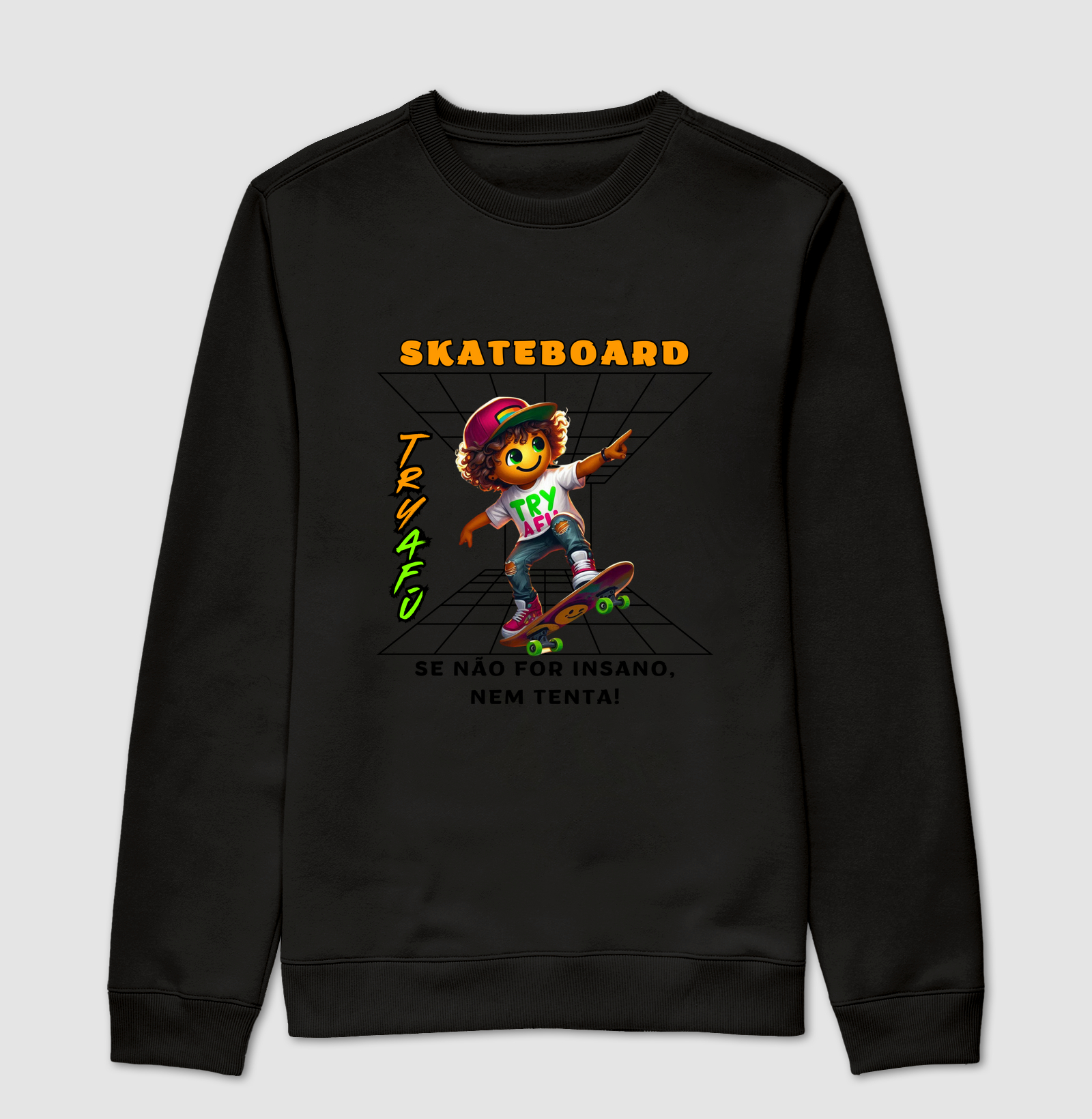 🔥🛹 Moletom Careca Try Afú – "SkateBoard: Se Não For Insano, Nem Tenta! 🛹🔥