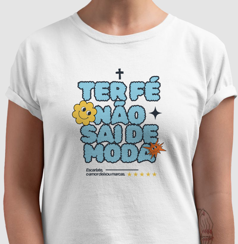 TER FÉ NÃO SAI DE MODA