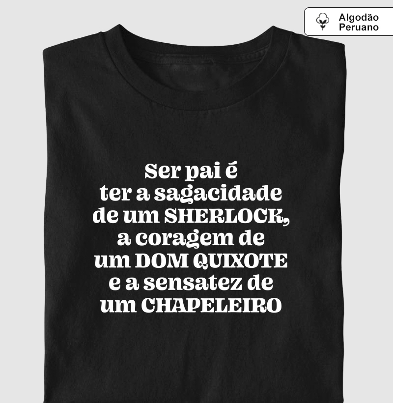 Sherlock, Quixote e Chapeleiro