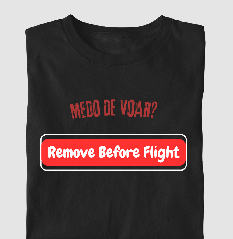 Camiseta Remove Before Flight