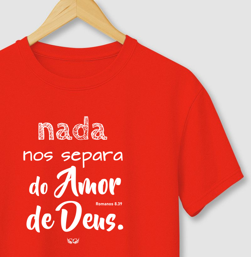 Camiseta Personalizada Nada nos separa do Amor de Deus Rm 8.39