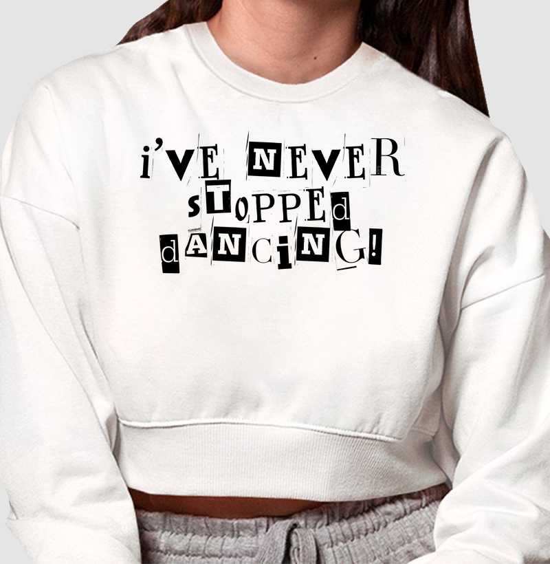 I've never stopped dancing