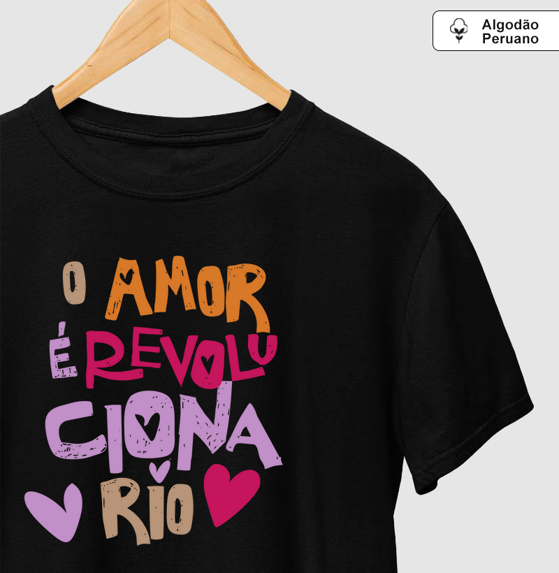 Camiseta o Amor é Revolucionario