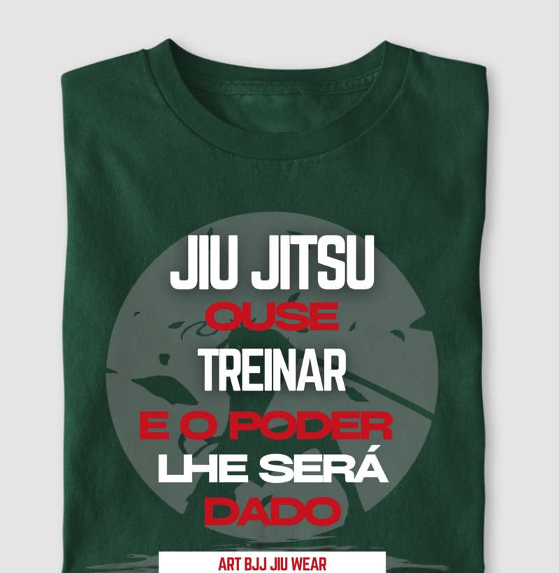 jiu jitsu ouse treinar e o poder lhe sera dado