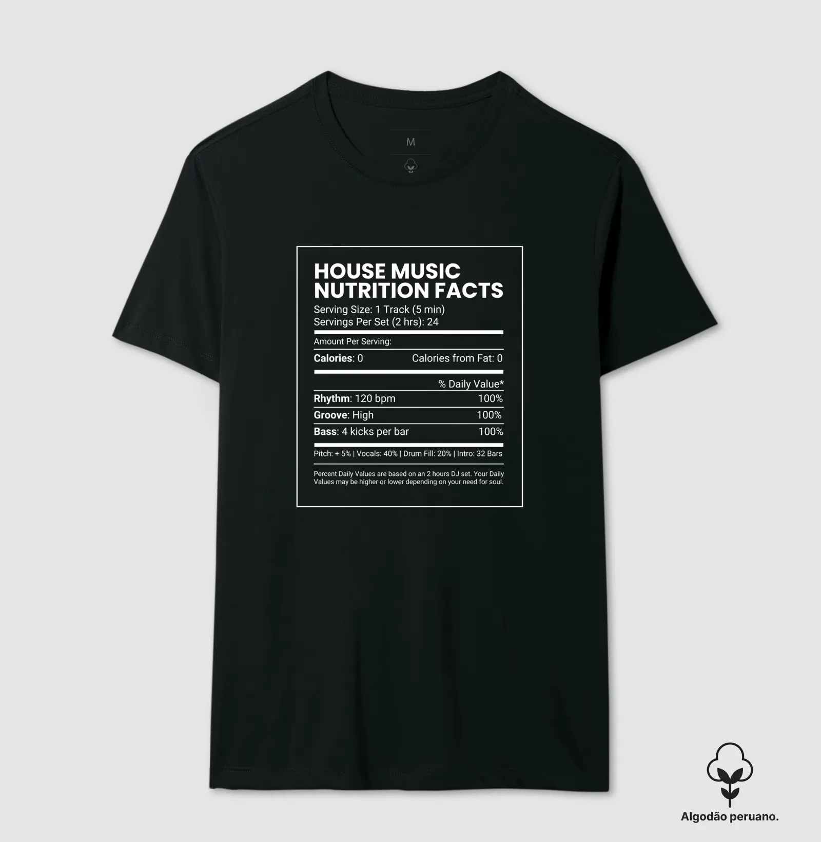 House Music Nutrition Facts (algodão peruano)